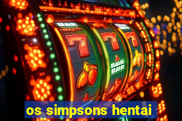 os simpsons hentai